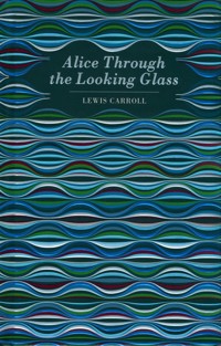 Alice Through the Looking Glass - Lewis Carroll - książka