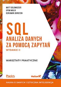 SQL Analiza danych za pomocą zapytań Warsztaty praktyczne - Goldwasser Matt, Malik Upom, Johnston Benjamin - książka