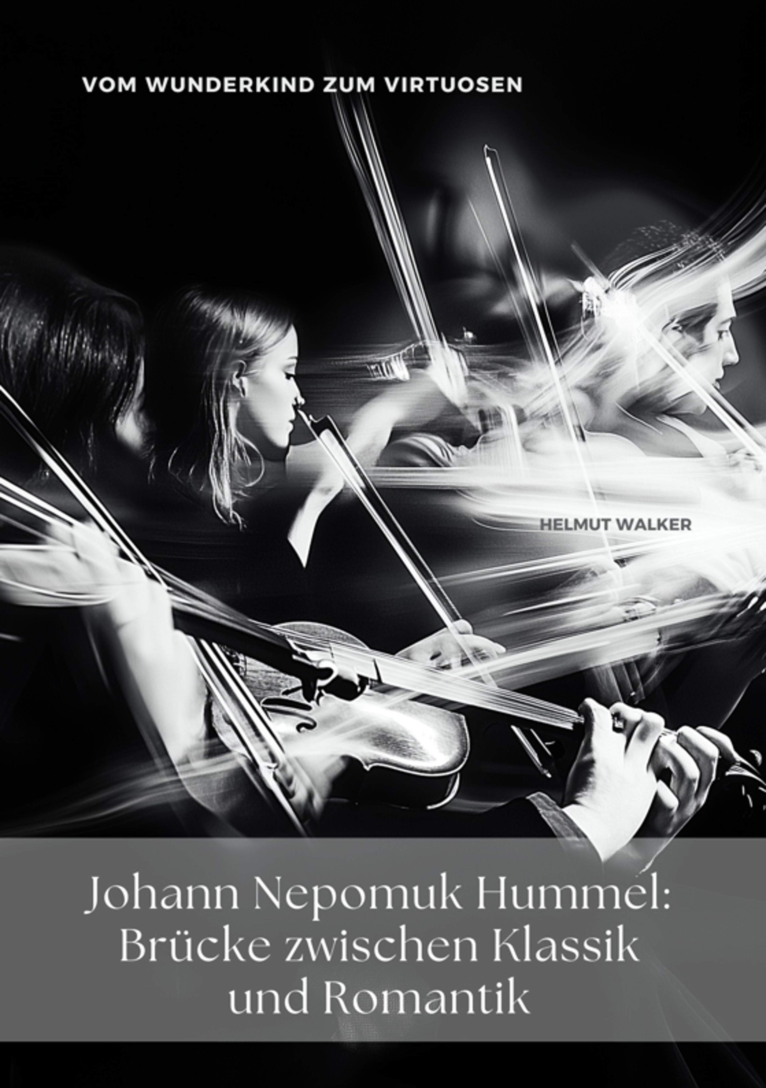 Johann Nepomuk Hummel: Brücke zwischen Klassik und Romantik
