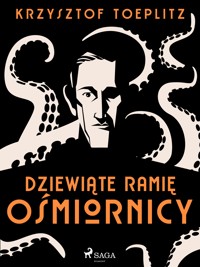 Dziewiąte ramię ośmiornicy - Krzysztof Toeplitz - ebook + audiobook