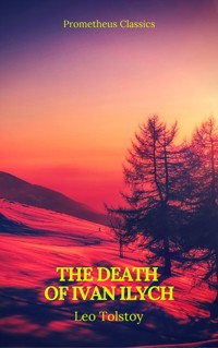 The Death of Ivan Ilych (Prometheus Classics) - Leo Tolstoy - ebook