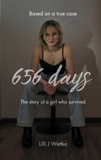 656 days - Lilli J Wettke - ebook