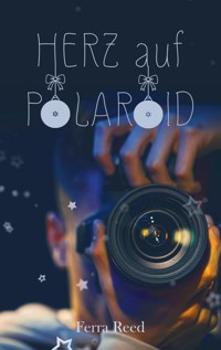 Herz auf Polaroid - Ferra Reed - ebook
