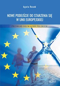 Nowe podejście do starzenia się w Unii Europejskiej - Rusek Agata - książka