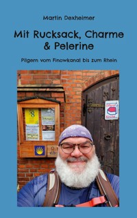 Mit Rucksack, Charme & Pelerine - Martin Dexheimer - ebook