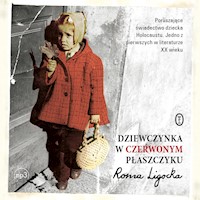 Dziewczynka w czerwonym płaszczyku - Roma Ligocka - ebook + audiobook + książka