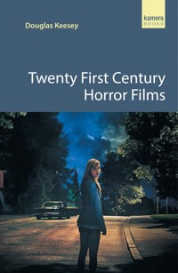 Twenty First Century Horror Films - Douglas Keesey - ebook