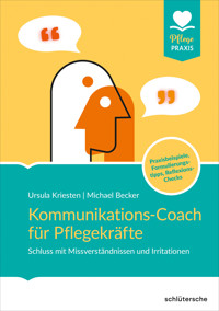 Kommunikations-Coach für Pflegekräfte - Dr. Ursula Kriesten - ebook