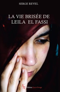 La vie brisée de Leila el Fassi - Serge Revel - ebook