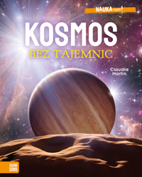 NAUKA rządzi! Kosmos bez tajemnic - Claudia Martin - książka