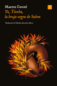 Yo, Tituba, la bruja negra de Salem - Conde Maryse - ebook