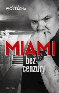 Miami bez cenzury - Anna Wojtacha - książka