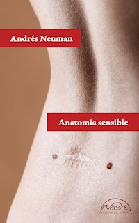 Anatomía sensible - Andrés Neuman - ebook