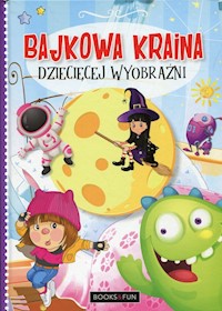 Bajkowa kraina dziecięcej wyobraźni - Nożyńska Agnieszka - książka
