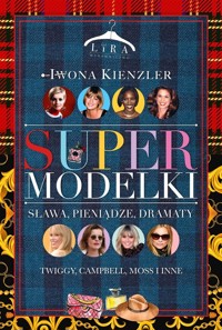 Supermodelki. Sława, pieniądze, dramaty - Iwona Kienzler - audiobook + książka