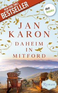 Daheim in Mitford - Die Mitford-Saga: Band 1 - Jan Karon - ebook