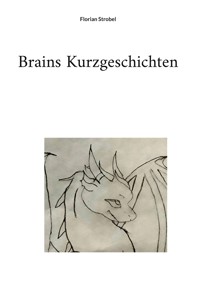 Brains Kurzgeschichten - Florian Strobel - ebook