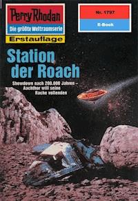Perry Rhodan 1797: Station der Roach - Arndt Ellmer - ebook