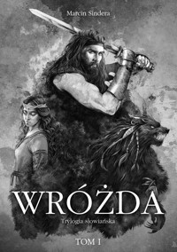 Wróżda. Trylogia słowiańska (Tom I) - Sindera Marcin - ebook