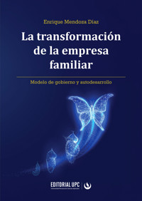 La transformación de la empresa familiar - Enrique Mendoza Díaz - ebook