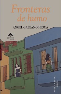 Fronteras de humo - Ángel Galeano Higua - ebook