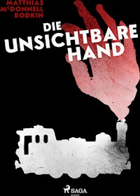 Die unsichtbare Hand - M. McDonnell Bodkin - ebook