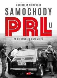 Samochody w PRL-u - Magdalena Binkowska - książka