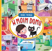 Rosnę i poznaję W moim domu -  - książka