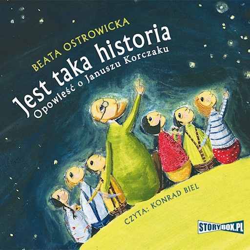Okładka książki Jest taka historia. Opowieść o Januszu Korczaku