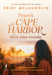 Powrót do Cape Harbor. Miłość mimo wszystko - Heidi McLaughlin - ebook + audiobook