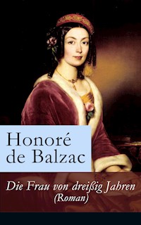 Die Frau von dreißig Jahren (Roman) - Honore De Balzac - ebook