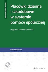 Placówki dzienne i całodobowe w systemie pomocy społecznej + CD - Magdalena Szochner-Siemińska - książka