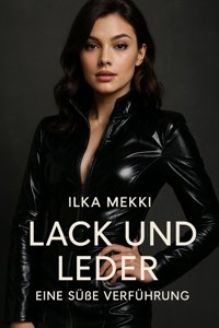 Lack und Leder - Ilka Mekki - ebook