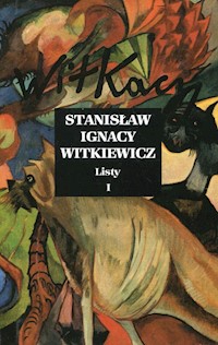 Listy Tom 1 - Witkiewicz Stanisław Ignacy - książka