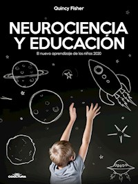 Neurociencia y Educación - Quincy Fisher - ebook