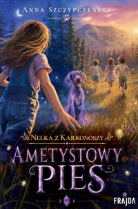 Nelka z Karkonoszy. Ametystowy pies - Anna Szczypczyńska - ebook + audiobook