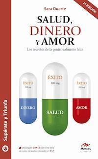 Salud, Dinero y Amor - Sara Duarte Hernández - ebook