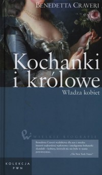 Kochanki i królowe - Craveri Benedetta - książka