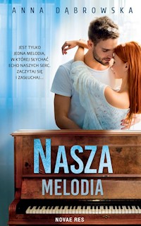 Nasza melodia - Anna Dąbrowska - ebook + audiobook + książka
