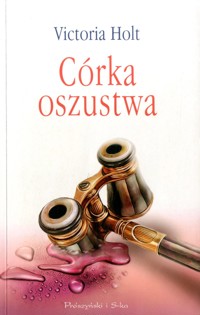 Córka oszustwa - Victoria Holt - ebook