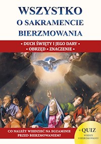 Wszystko o sakramencie bierzmowania xs - Molka Jacek - książka