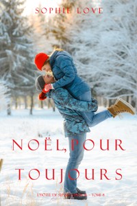 Noël Pour Toujours (L'Hôtel de Sunset Harbor – Tome 8) - Sophie Love - ebook