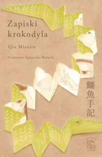 Zapiski krokodyla - Miaojin Qiu - ebook + książka
