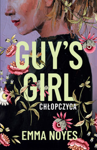 Guy`s Girl. Chłopczyca - Emma Noyes - książka