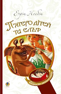 П’ятеро дітей та ельф - Едіт Несбіт - ebook