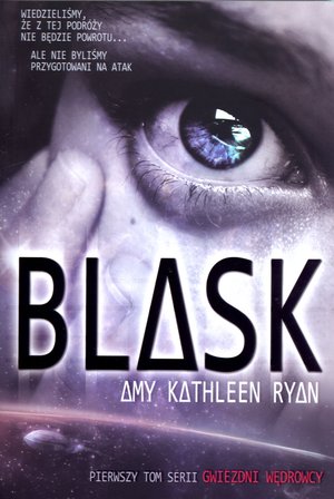 Gwiezdni wędrowcy. Tom 1. Blask - Amy Kathleen Ryan - książka