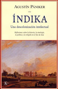 Índika. Una descolonización intelectual - Agustín Pániker Vilaplana - ebook