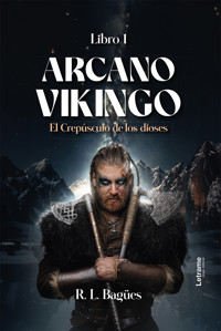 Arcano vikingo - R. L. Bagües - ebook