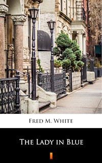 The Lady in Blue - Fred M White - ebook