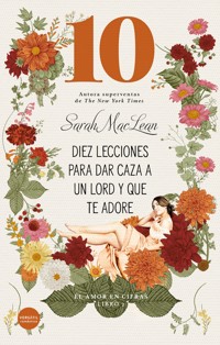 Diez lecciones para dar caza a un lord y que te adore - Sarah MacLean - ebook